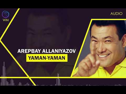 Arepbay Allaniyazov   Yaman Yaman Audio