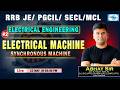 L 02 || ELECTRICAL MACHINE || SYNCHRONOUS MACHINE || RRB JE/PGCIL/SECL/MCL || @05:00 PM