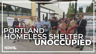 North Portland homeless shelter sits empty despite grand opening in June