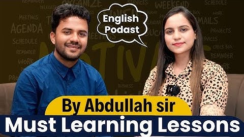 Abdullah Sir Motivational Lessons | Must Watching Video|English Podcast & Conversation |Abdullah sir
