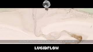 Justin Berkovi aka Sevington - The Creator [Lucidflow]