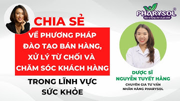 Kỹ năng bán hàng cho Dược Sĩ - Cách đào tạo nhân viên bán hàng nhà thuốc | Nguyen Yen Ly