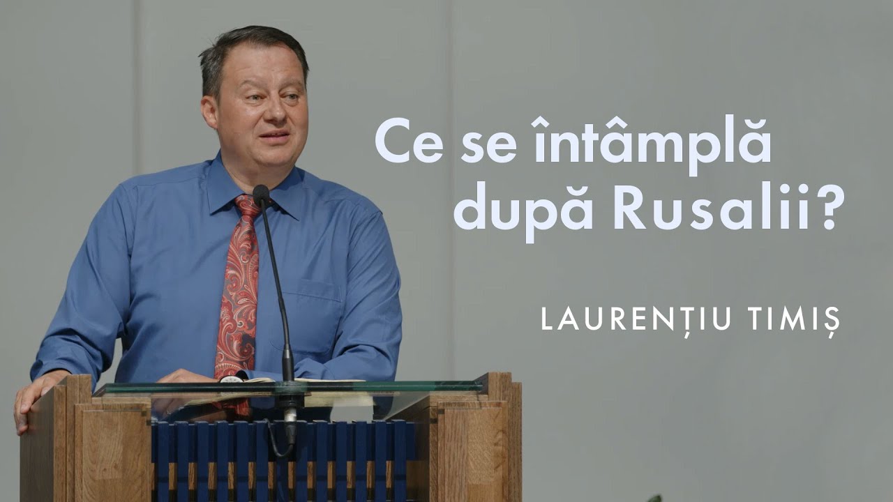 Laurențiu Timiș - Ce se întâmplă după Rusalii?