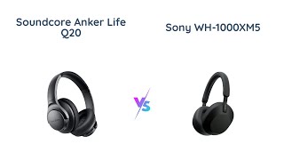 Soundcore Q20 vs Sony WH-1000XM5 Headphones Comparison