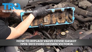 How to Replace Valve Cover Gasket 9812 Ford Crown Victoria