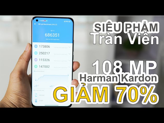 HẾT NƯỚC CHẤM xiaomi Mi 11 5G giảm 70%: SNAP 888, AMOLED 2K+ TRÀN VIỀN, CAM 108MP, LOA HAY !!!