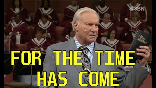 Jimmy Swaggart Preaching: For The Time Has Come  Powerful Sermon