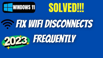 WiFi Disconnects Frequently Windows 11 (Easy Fix 2023)