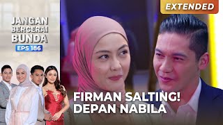 Firman Salting Berbicara Dengan Nabila  Jangan Bercerai Bunda  Eps 186  Part 25