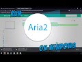 Install web based download utility with aria2 webui on windows