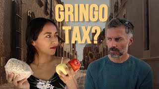 The Gringo Tax In Mexico