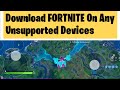 How to Download Fortnite Chapter 2 Season 2 On Any Unsupported Devices