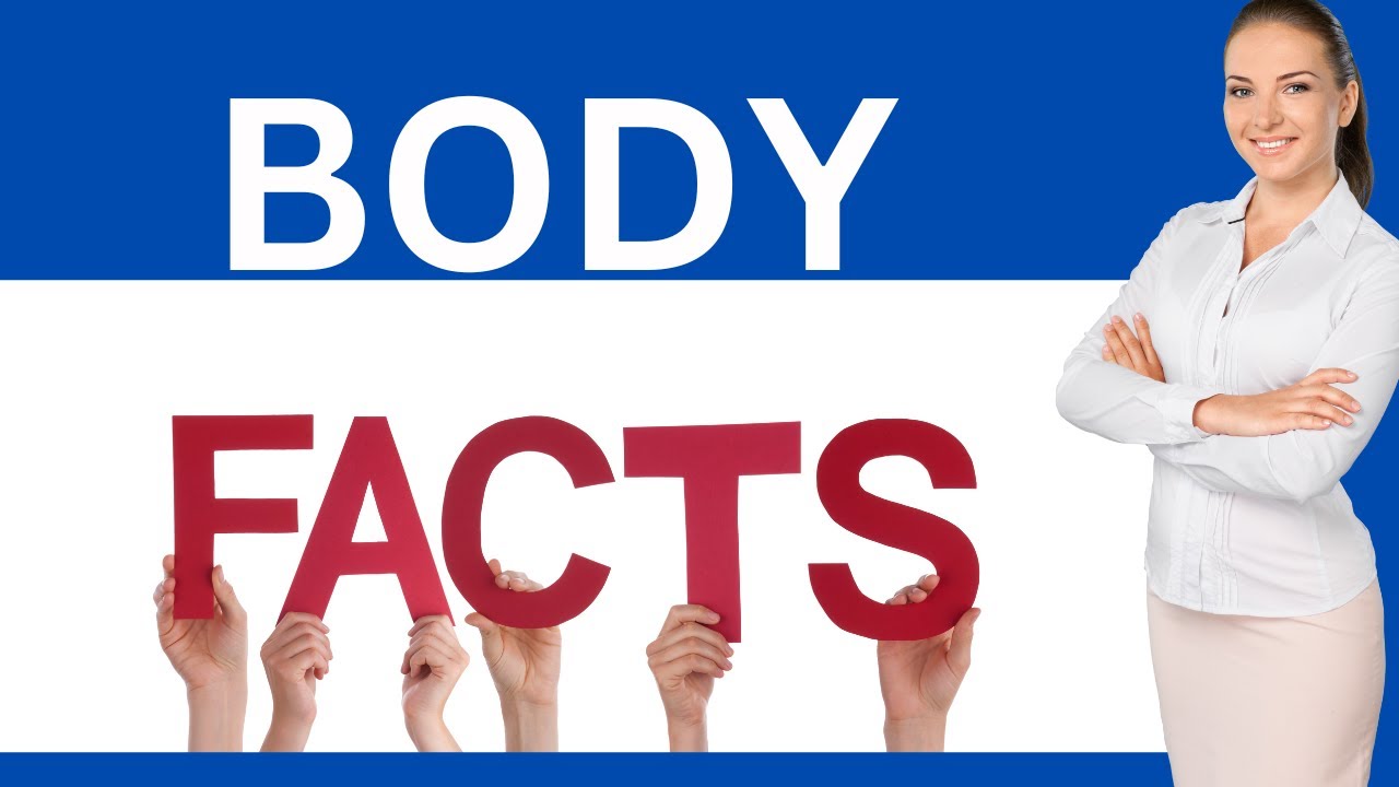 12 Amazing Facts About The Human Body You Don't Know About | Facts ...