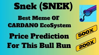 Snek Token Best Meme Coin Of Cardani EcoSystem 200X Potential | Snek Price Prediction For Bull Rin