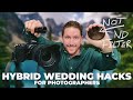Wedding Photography + Video Hybrid Hacks