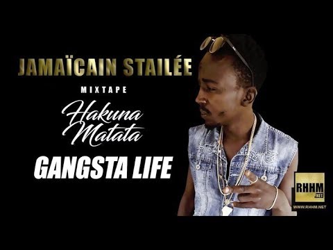 1. JAMAÏCAIN STAILÉE - GANGSTA LIFE