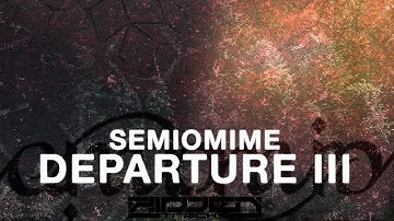 Semiomime - Departure 3