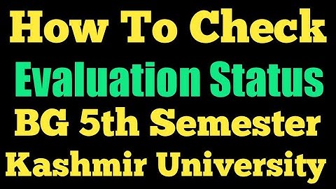 How To Check Evaluation Status BG 5th Semester Kashmir University. Regular And Backlog.
