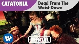 Vignette de la vidéo "Catatonia - Dead From The Waist Down (Official Music Video)"
