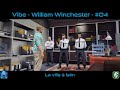 Vibe | William Winchester - G6 | Episode #04 | La ville a faim