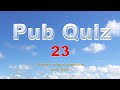 Pub Quiz (#23) 20 Trivia Questions with Answers (July 2020)