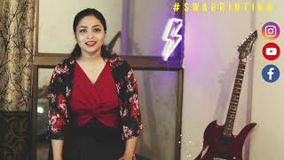 Video thumbnail of "O Soniye - Female Cover By Swabrintika - Arijit Singh - Vibha Saraf - Titoo MBA"