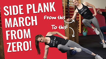 Build Your Side Plank March From Zero!