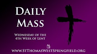 Daily Mass Wednesday, March 13, 2024