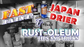 JAPAN DRIER the secret weapon for lightning FAST dry times! RUSTOLEUM TRICKS