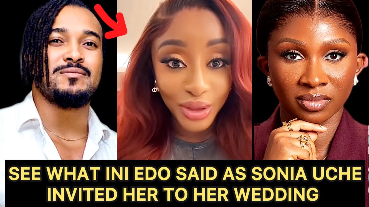 Ини Эдо вне себя от радости, когда Соня Уче пригласила её на свою свадьбу.