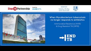 Webinar - When #Mycobacterium #tuberculosis no longer responds to antibiotics: #AMR & #DRTB