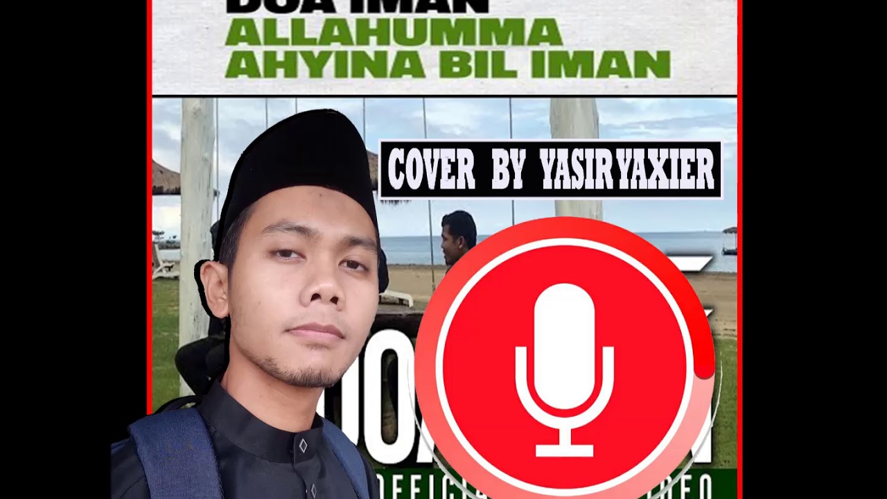 Doa Iman UNIC - Yasir Yaxier Cover - YouTube