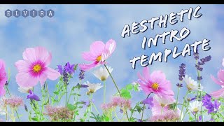 Aesthetic Intro Template│Free│Join our DISCORD│Elvira