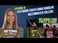 Beyond the Blocks Ep 8 I Coach Emma Rudolph I Her Journey From Athlete to Coach #trackandfield