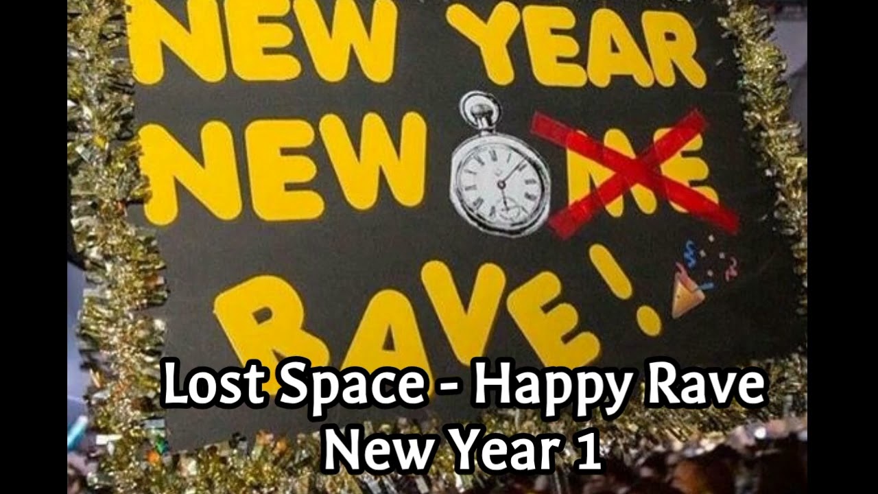 Lost Space - Happy Rave New Year 1.