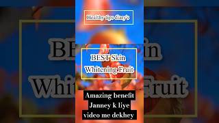 BEST Skin Whitening Fruit | Fruits For Healthy, Clear, Glowing Skin Naturally  Shorts