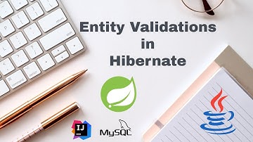JPA-Hibernate Validations, Entity Validations, Spring Boot, Web API