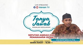 Tanya Jawab Islam | Seputar Aqidah dan Pemikiran Islam