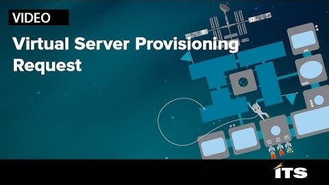 Virtual Server Provisioning Request Process by ITS