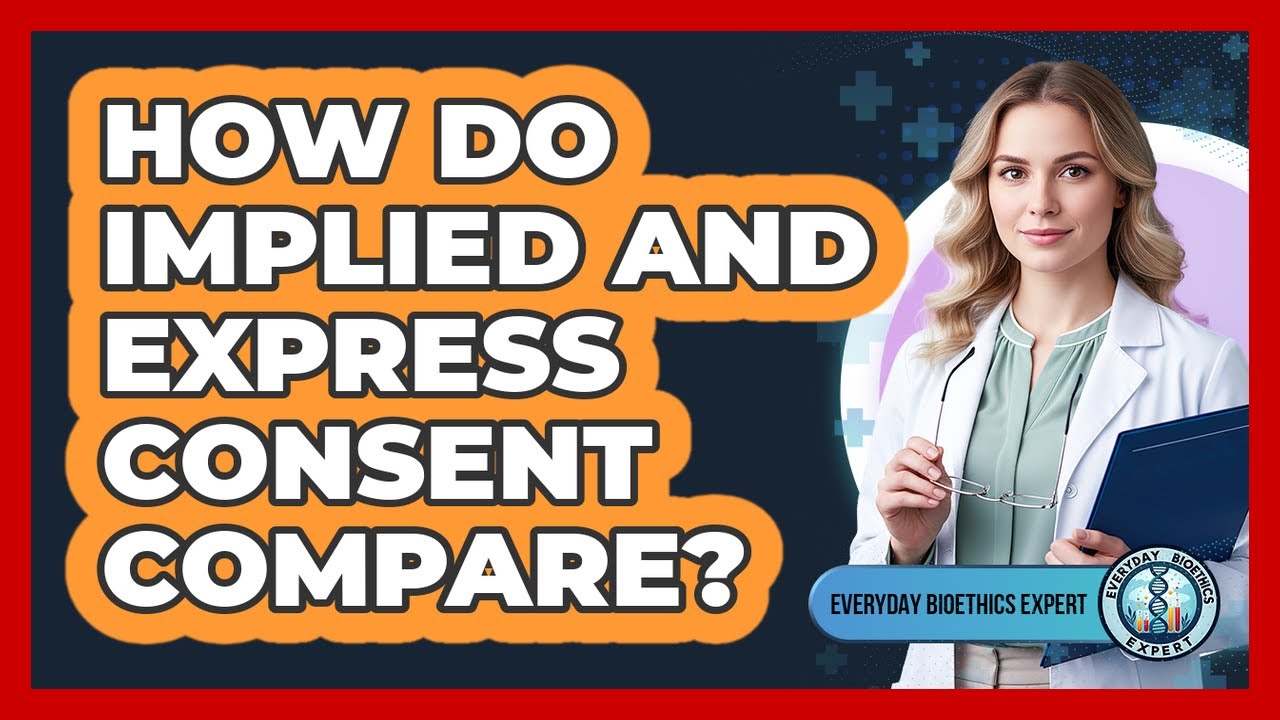 How Do Implied And Express Consent Compare? - Everyday Bioethics Expert ...
