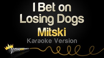 Thumbnail of Mitski - I Bet on Losing Dogs (Karaoke Version)