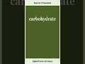 carbohydrate, How to Say or Pronounce CARBOHYDRATE in American, British English, Pronunciation