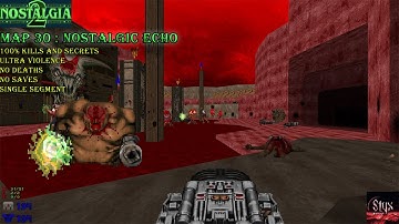 Doom 2 Nostalgia 2 Map 30 : Nostalgic Echo ( Ultra Violence 100% )