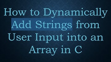 How to Dynamically Add Strings from User Input into an Array in C