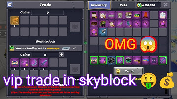 Proof trade (16) how to get rich trade system in skyblock blockmango vip trade in skyblock 🤑