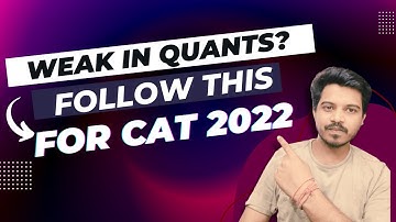 Weak in Quants? | Follow this for #cat2022 | Detailed #catpreparation Strategy for #cat_2022