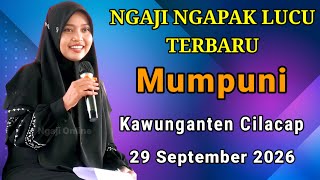 LATEST MUMPUNI SEPTEMBER 29, 2026 FUNNY NGAPAK SERMON ~ Ustadzah Hj Mumpuni Handayayekti in Cilacap