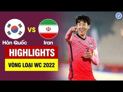 Highlights Hàn Quốc vs Iran | Siêu phẩm sút xa không tưởng của Son Heung Min