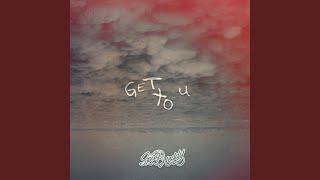 Get To U (Original Mix)