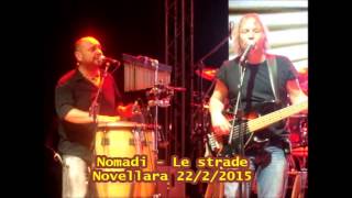Video thumbnail of "Nomadi - Le strade - Novellara (Re) 22/2/2015"